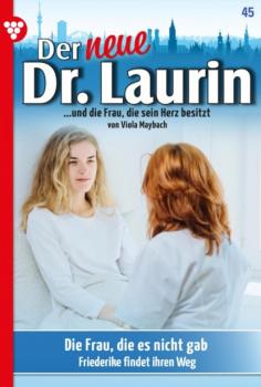 Читать Der neue Dr. Laurin 45 – Arztroman - Viola Maybach