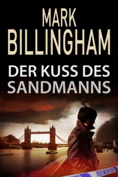 Читать Der Kuss des Sandmanns - Mark  Billingham