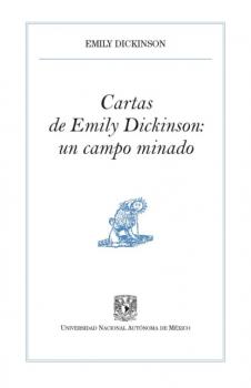 Читать Cartas de Emily Dickinson: un campo minado - Эмили Дикинсон