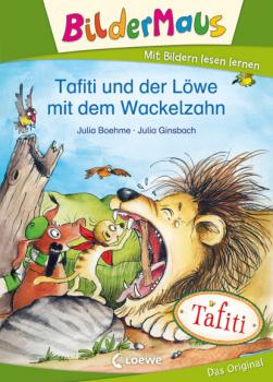 Читать Bildermaus - Tafiti und der Löwe mit dem Wackelzahn - Julia Boehme