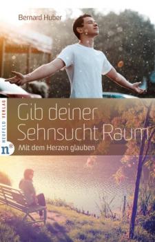Читать Gib deiner Sehnsucht Raum - Bernard Huber