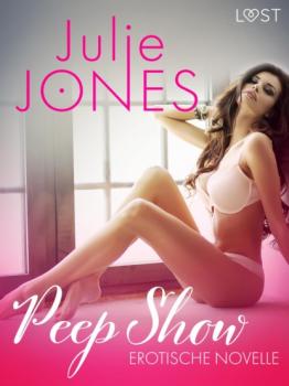 Читать Peep Show - Erotische Novelle - Julie Jones
