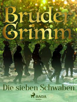 Читать Die sieben Schwaben - Brüder Grimm