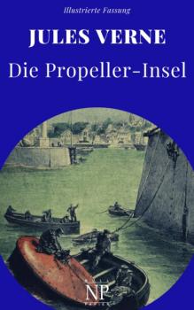 Читать Die Propeller-Insel - Jules Verne