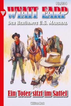 Читать Wyatt Earp 234 – Western - William Mark D.