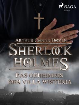 Читать Das Geheimnis der Villa Wisteria - Sir Arthur Conan Doyle