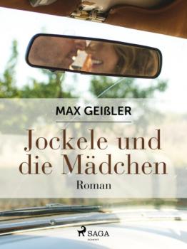 Читать Jockele und die Mädchen - Max Geißler