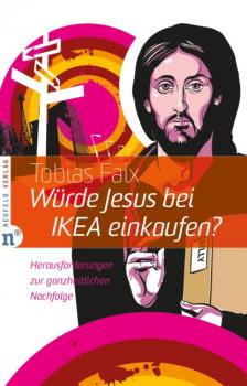 Читать Würde Jesus bei IKEA einkaufen? - Tobias Faix