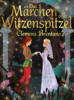Читать Das Märchen vom Witzenspitzel - Clemens Brentano
