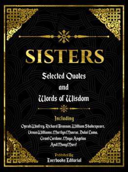 Читать Sisters: Selected Quotes And Words Of Wisdom - Everbooks Editorial