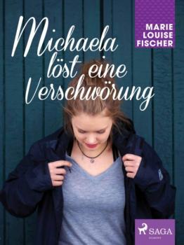 Читать Michaela löst eine Verschwörung - Marie Louise Fischer