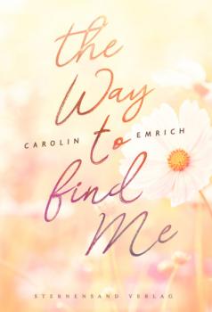 Читать The way to find me: Sophie & Marc - Carolin Emrich