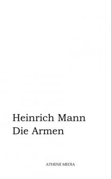 Читать Die Armen - Heinrich Mann