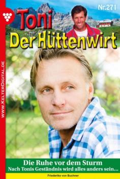 Читать Toni der Hüttenwirt 271 – Heimatroman - Friederike von Buchner