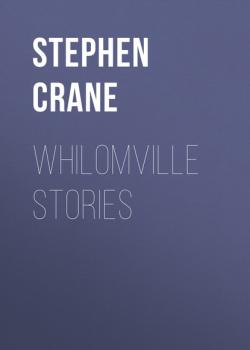 Читать Whilomville Stories - Stephen Crane