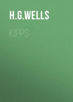 Читать Kipps - H. G. Wells