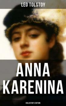 Читать ANNA KARENINA (Collector's Edition) - Leo Tolstoy