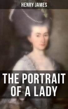 Читать THE PORTRAIT OF A LADY - Генри Джеймс