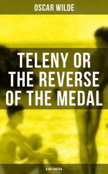 Читать TELENY OR THE REVERSE OF THE MEDAL (A Gay Erotica) - Oscar Wilde