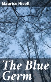 Читать The Blue Germ - Maurice Nicoll