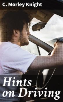 Читать Hints on Driving - C. Morley Knight