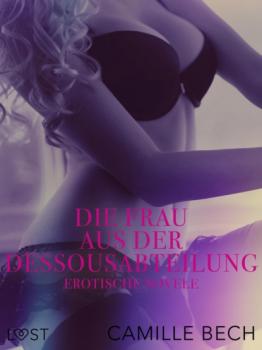 Читать Die Frau aus der Dessousabteilung: Erotische Novelle - Camille Bech