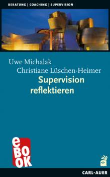 Читать Supervision reflektieren - Christiane Lüschen-Heimer