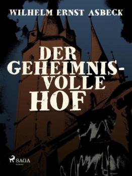Читать Der geheimnisvolle Hof - Wilhelm Ernst Asbeck