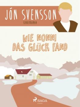 Читать Wie Nonni das Glück fand - Jón Svensson