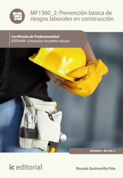 Читать Prevención básica de riesgos laborales en construcción. IEXD0409 - Ricardo Quintanilla Piña