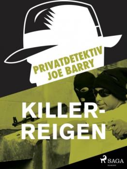 Читать Privatdetektiv Joe Barry - Killer-Reigen - Joe Barry