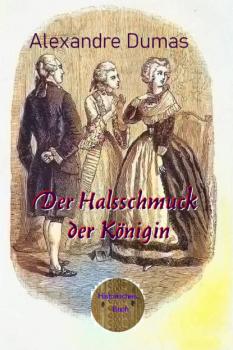 Читать Der Halsschmuck der Königin - Alexandre Dumas