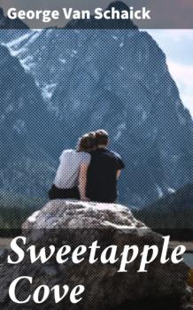 Читать Sweetapple Cove - George Van Schaick