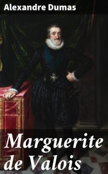 Читать Marguerite de Valois - Alexandre Dumas