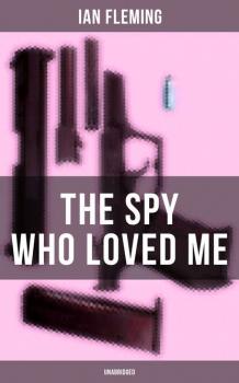Читать THE SPY WHO LOVED ME (Unabridged) - Ian Fleming