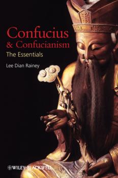 Читать Confucius and Confucianism - Lee Dian Rainey