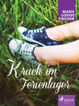 Читать Krach im Ferienlager - Marie Louise Fischer