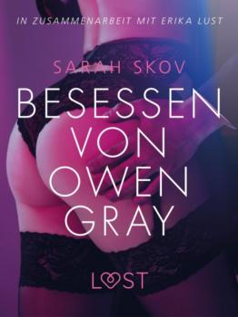Читать Besessen von Owen Gray: Erika Lust-Erotik - Sarah Skov
