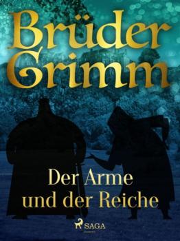 Читать Der Arme und der Reiche - Brüder Grimm