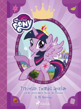 Читать My Little Pony - Prinzessin Twilight Sparkle und die verschollenen Bücher des Herbstes - G.M. Berrow
