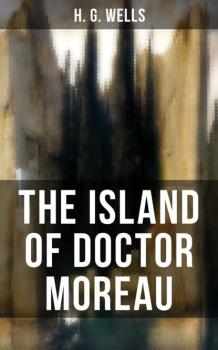 Читать THE ISLAND OF DOCTOR MOREAU - H. G. Wells