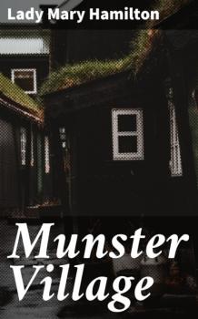 Читать Munster Village - Lady Mary Hamilton