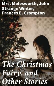 Читать The Christmas Fairy, and Other Stories - Mrs.  Molesworth