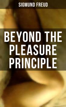 Читать Beyond the Pleasure Principle - Sigmund Freud