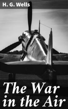 Читать The War in the Air - H. G. Wells