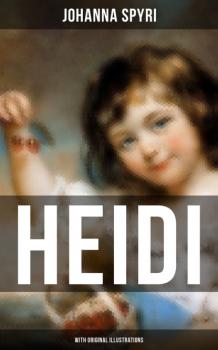 Читать HEIDI (With Original Illustrations) - Johanna Spyri