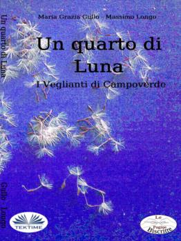 Читать Un Quarto Di Luna - Massimo Longo E Maria Grazia Gullo