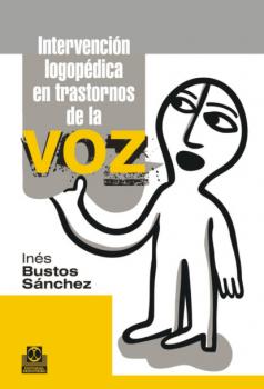 Читать Intervención logopédica en transtornos de la voz - Inés Bustos Sánchez