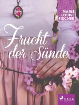 Читать Frucht der Sünde - Marie Louise Fischer