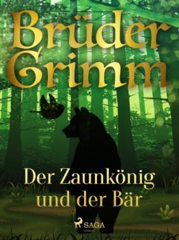 Читать Der Zaunkönig und der Bär - Brüder Grimm